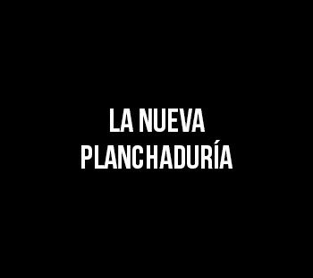 La 
_Nueva_Planchaduria